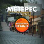 Metepec está en Semáforo Naranja 2021-02-14 at 2.30.52 PM