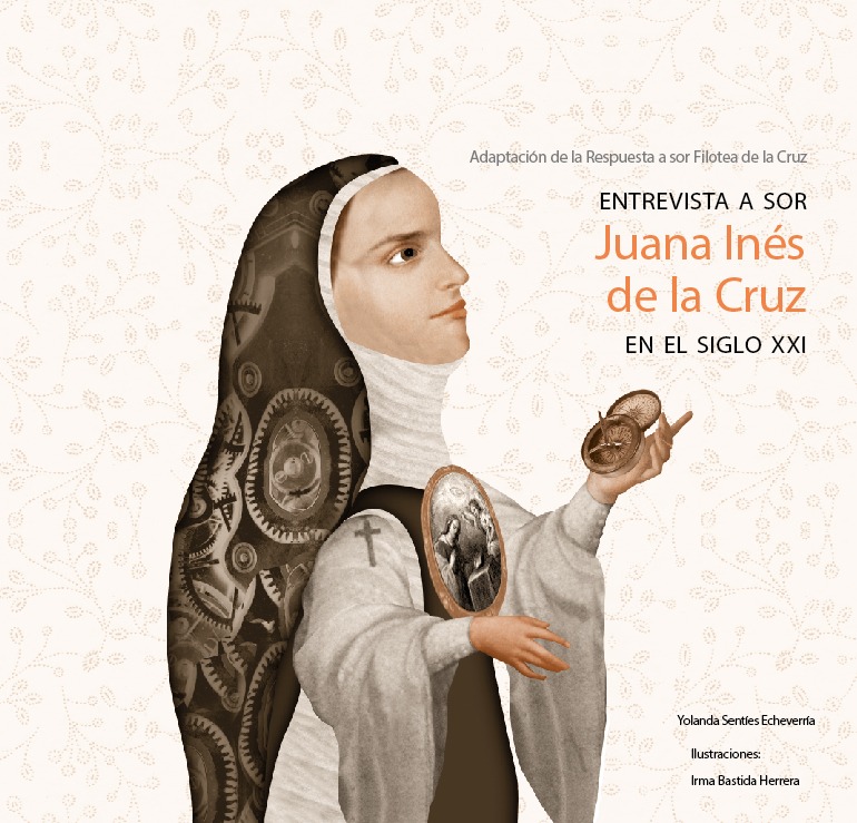 Sor Juana Inés de la Cruz - Entrevista en 2021 FOEM2021-04-16 at 10.23.00 AM