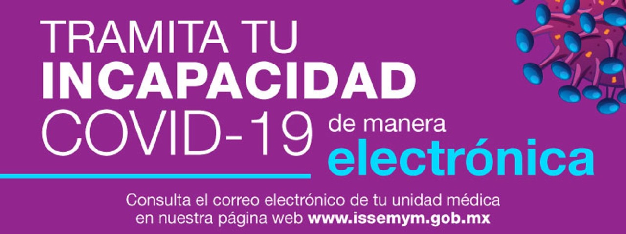 ISSEMYM- TRAMITA TU INCAPACIDAD POR INTERNET-18 DE ENERO 2022