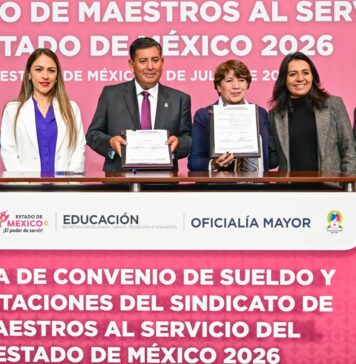 FIRMAN EL AUMENTO SALARIAL Y DE PRESTACIONES SINDICATO DE MAESTROS Y GOBIERNO MEXIQUENSE